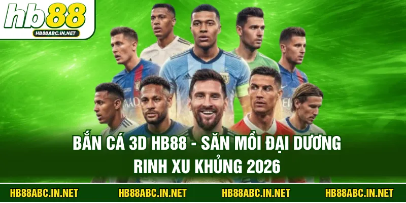 Bắn Cá 3D HB88