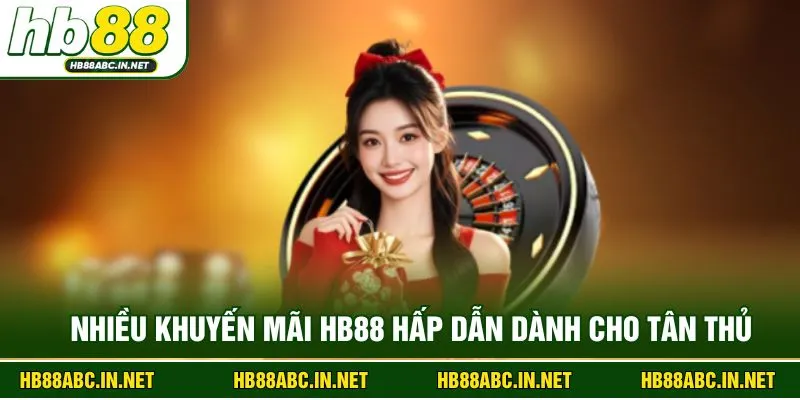 Nhiều khuyến mãi HB88 hấp dẫn dành cho tân thủ